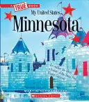 Minnesota (un livre vrai : Mes États-Unis) - Minnesota (a True Book: My United States)