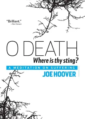 O mort, où est ton aiguillon ? Une méditation sur la souffrance - O Death, Where Is Thy Sting?: A Meditation on Suffering