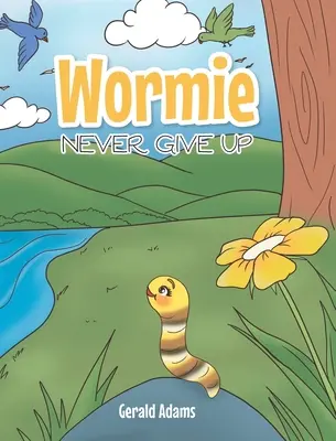 Wormie : N'abandonnez jamais - Wormie: Never Give Up