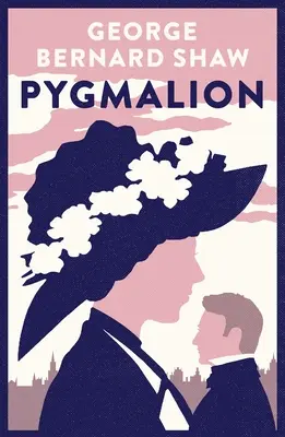 Pygmalion : Version de 1941 avec variantes de l'édition de 1916 - Pygmalion: 1941 Version with Variants from the 1916 Edition