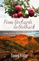 Des vergers à l'Outback - Maggie ose suivre son rêve - mais son rêve sera-t-il sa mort ? ou l'amour triomphera-t-il ? - From Orchards to Outback - Maggie Dares to Follow Her Dream-but Will Her Dream be the Death of Her?or Will Love Triumph?