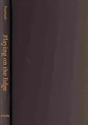 Playing on the Edge : Sadomasochism, Risk, and Intimacy (Jouer sur le fil : sadomasochisme, risque et intimité) - Playing on the Edge: Sadomasochism, Risk, and Intimacy