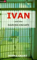 Ivan et l'évasion audacieuse - Ivan and the Daring Escape