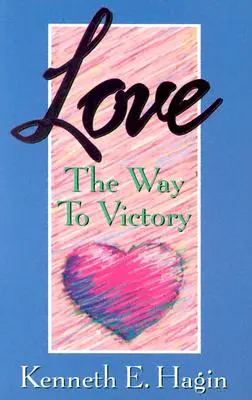 L'amour : Le chemin de la victoire - Love: The Way to Victory