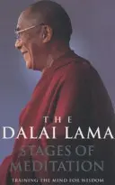 Les étapes de la méditation - Entraîner l'esprit à la sagesse - Stages Of Meditation - Training the mind for wisdom