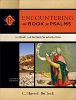 À la rencontre du livre des Psaumes : Une introduction littéraire et théologique - Encountering the Book of Psalms: A Literary and Theological Introduction