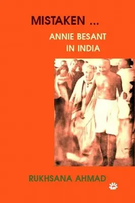 Erreur : Annie Besant en Inde - Mistaken: Annie Besant in India