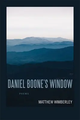 La fenêtre de Daniel Boone : Poèmes - Daniel Boone's Window: Poems