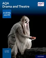 AQA Drama and Theatre : A Level et AS - AQA Drama and Theatre: A Level and AS