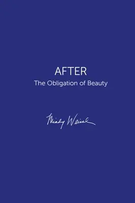 Après : L'obligation de beauté - After: The Obligation of Beauty