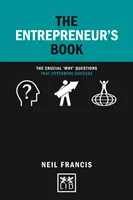 Le livre de l'entrepreneur : Les questions cruciales du « pourquoi » qui déterminent le succès - The Entrepreneur's Book: The Crucial why