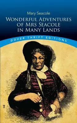 Les merveilleuses aventures de Mme Seacole dans de nombreux pays - Wonderful Adventures of Mrs Seacole in Many Lands