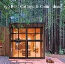 150 Meilleures idées de chalets et de cabanes - 150 Best Cottage and Cabin Ideas