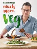 River Cottage Much More Veg : 175 recettes végétaliennes pour des repas simples, frais et savoureux - River Cottage Much More Veg: 175 Vegan Recipes for Simple, Fresh and Flavourful Meals