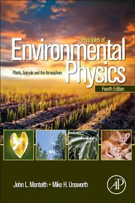 Principes de physique environnementale : Les plantes, les animaux et l'atmosphère - Principles of Environmental Physics: Plants, Animals, and the Atmosphere