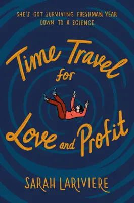 Voyage dans le temps pour l'amour et le profit - Time Travel for Love and Profit