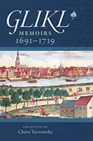 Glikl : Mémoires 1691-1719 - Glikl: Memoirs 1691-1719