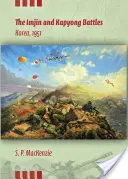 Les batailles d'Imjin et de Kapyong, Corée, 1951 - The Imjin and Kapyong Battles, Korea, 1951