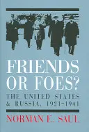 Amis ou ennemis ? Les États-Unis et la Russie soviétique, 1921-1941 - Friends or Foes?: The United States and Soviet Russia, 1921-1941