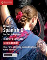 Maana Manuel de l'enseignant avec Cambridge Elevate : Espagnol B pour le Diplôme Ib - Maana Teacher's Resource with Cambridge Elevate: Spanish B for the Ib Diploma
