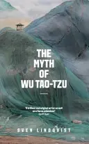 Le mythe de Wu Tao-Tzu - The Myth of Wu Tao-Tzu