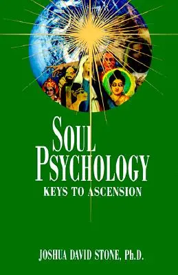 Psychologie de l'âme : Les clés de l'Ascension - Soul Psychology: Keys to Ascension