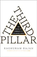 Troisième pilier - Comment les marchés et l'État laissent la communauté de côté - Third Pillar - How Markets and the State Leave the Community Behind