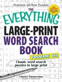 The Everything Large-Print Word Search Book, Volume VII : Casse-tête classiques en gros caractères - The Everything Large-Print Word Search Book, Volume VII: Classic Word Search Puzzles in Large Print