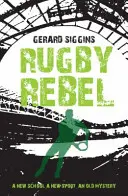 Rugby Rebel : A la découverte de l'histoire - A la découverte du mystère - Rugby Rebel: Discovering History - Uncovering Mystery