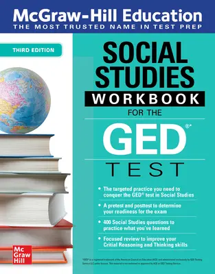 McGraw-Hill Education Social Studies Workbook for the GED Test, troisième édition - McGraw-Hill Education Social Studies Workbook for the GED Test, Third Edition