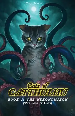 Les Chats de Catthulhu Livre I : Le Nekonomikon - Cats of Catthulhu Book I: The Nekonomikon