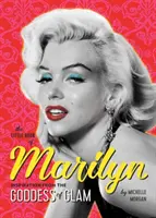 Le petit livre de Marilyn : L'inspiration de la déesse du glamour - The Little Book of Marilyn: Inspiration from the Goddess of Glam