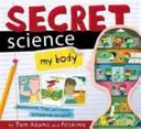 Science secrète : Mon corps - Secret Science: My Body