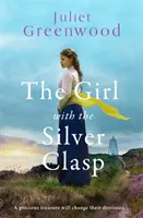 Girl with the Silver Clasp - Un roman historique sur la Première Guerre mondiale qui se déroule en Cornouailles. - Girl with the Silver Clasp - A sweeping, unputdownable WWI historical novel set in Cornwall