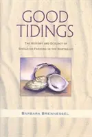 De bonnes nouvelles : L'histoire et l'écologie de la conchyliculture dans le Nord-Est - Good Tidings: The History and Ecology of Shellfish Farming in the Northeast