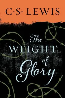 Le poids de la gloire - The Weight of Glory