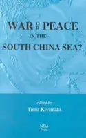 Guerre ou paix dans la mer de Chine méridionale&nbsp;? - War or Peace in the South China Sea?