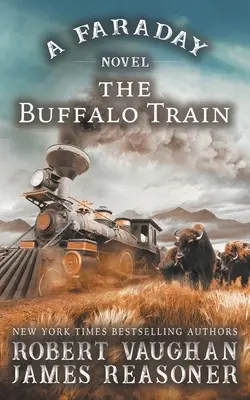 Le train des buffles : Un roman de Faraday - The Buffalo Train: A Faraday Novel