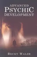 Développement psychique avancé - Advanced Psychic Development