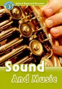 Oxford Lire et Découvrir : Niveau 3 : Le son et la musique - Oxford Read and Discover: Level 3: Sound and Music