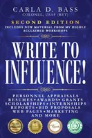 Écrire pour influencer&nbsp;! Évaluations du personnel, CV, prix, subventions, bourses, stages, rapports, appels d'offres, pages web, marketing... - Write to Influence!: Personnel Appraisals, Resumes, Awards, Grants, Scholarships, Internships, Reports, Bid Proposals, Web Pages, Marketing