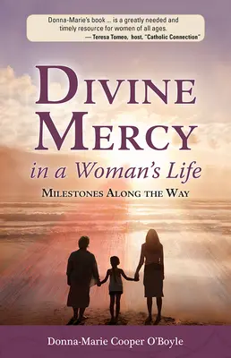 La miséricorde divine dans la vie d'une femme : Les étapes de la vie d'une femme - Divine Mercy in a Woman's Life: Milestones Along the Way