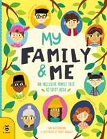 Ma famille et moi - Un livre d'activités sur l'arbre généalogique inclusif - My Family & Me - An Inclusive Family Tree Activity Book