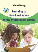 Apprendre à lire et à écrire dans une famille multilingue - Learning to Read and Write in the Multilingual Family