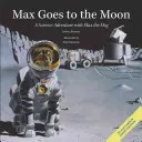 Max va sur la Lune : Une aventure scientifique avec Max le chien - Max Goes to the Moon: A Science Adventure with Max the Dog