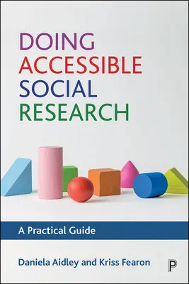Faire de la recherche sociale accessible : Un guide pratique - Doing Accessible Social Research: A Practical Guide