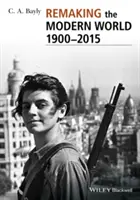 Refaire le monde moderne 1900 - 2015 : Connexions et comparaisons mondiales - Remaking the Modern World 1900 - 2015: Global Connections and Comparisons