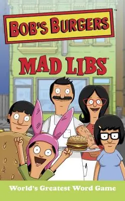 Mad Libs de Bob's Burgers - Bob's Burgers Mad Libs