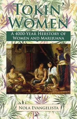 TOKIN' WOMEN Une histoire vieille de 4 000 ans - TOKIN' WOMEN A 4,000-Year Herstory