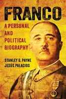 Franco : une biographie personnelle et politique - Franco: A Personal and Political Biography